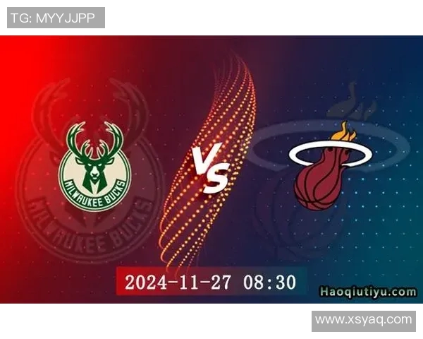 雄鹿与热火对决分析及比赛前瞻探讨