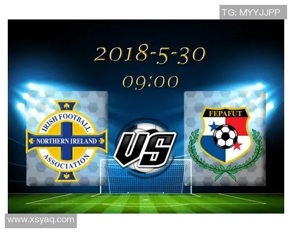 巴拿马与北爱尔兰激战正酣精彩直播尽在此处不容错过